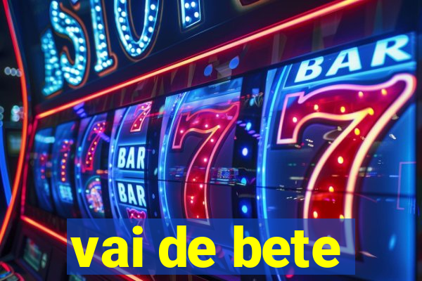 vai de bete